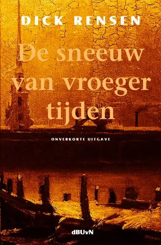 De sneeuw van vroeger tijden / Druk 1 Betrouwbaar