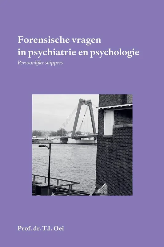 Forensische vragen in psychiatrie en psychologie / Druk 1 Must-Have