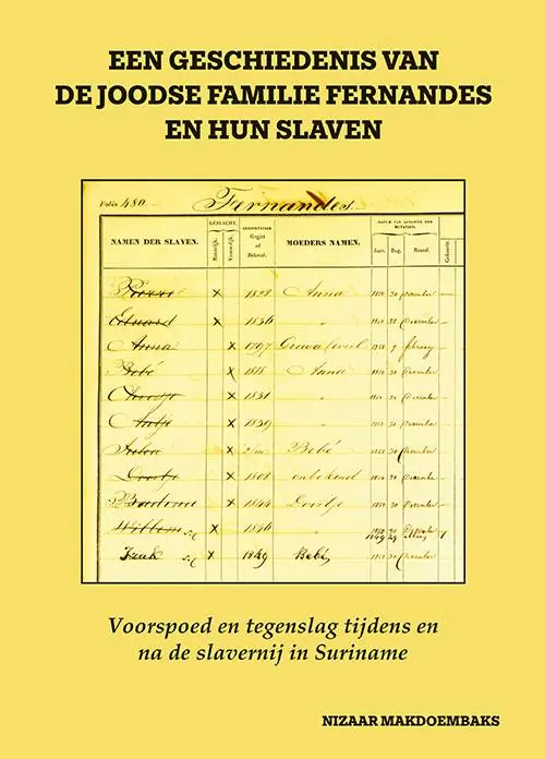 Een geschiedenis van de Joodse familie Fernandes en hun slaven / Druk 1 Veilige Betaling