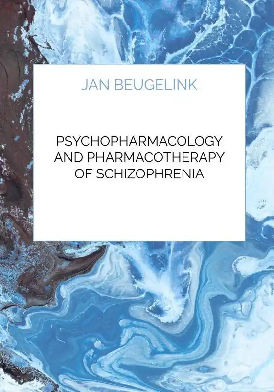 Gratis Verzending Psychopharmacology and Pharmacotherapy of Schizophrenia / 1st Edition