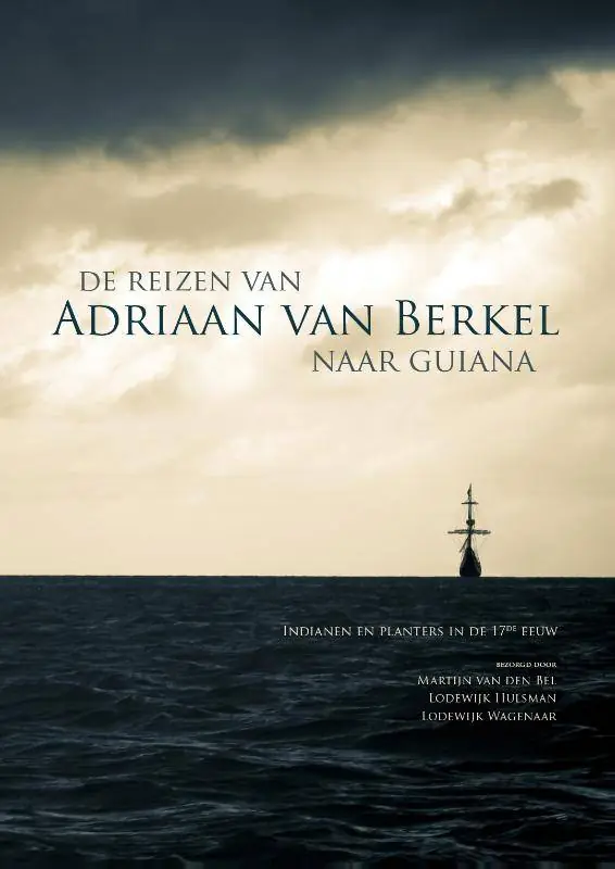 De reizen van Adriaan van Berkel naar Guiana / Druk 1 Hete Deal