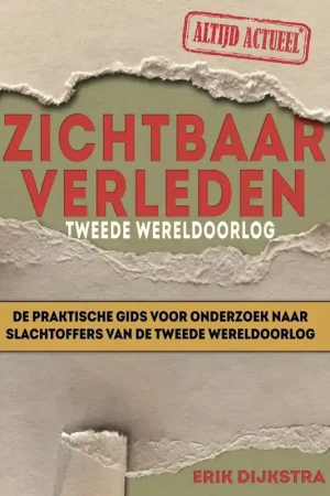 Zichtbaar verleden Tweede Wereldoorlog / Druk 1 Premium