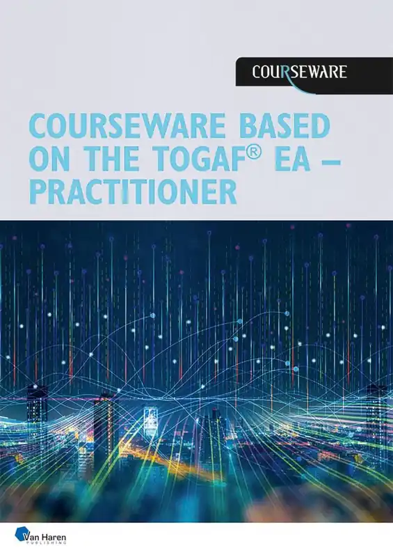 Beperkt Aanbod Courseware based on the TOGAF® EA - Practitioner / 1st Edition