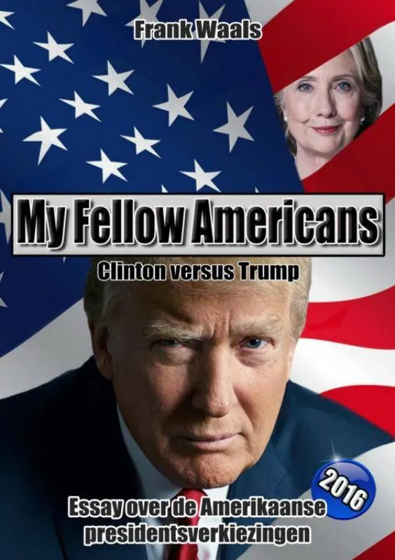 My fellow Americans: Clinton versus Trump / Druk 1 Premium
