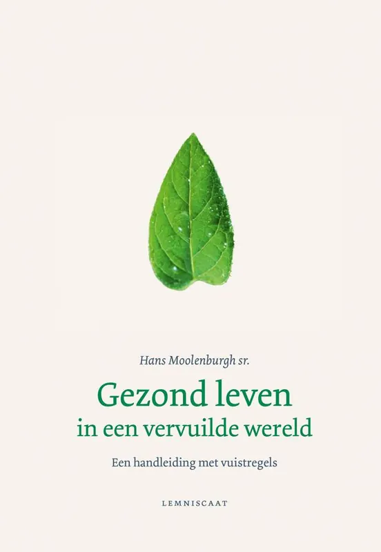 Gezond leven in een vervuilde wereld / Druk 4 Tijdelijk Beschikbaar