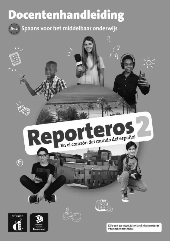 Reporteros 2 - Docentenhandleiding - Talenland versie A1.2 Docentenhandleiding / 1 Edition Favoriet