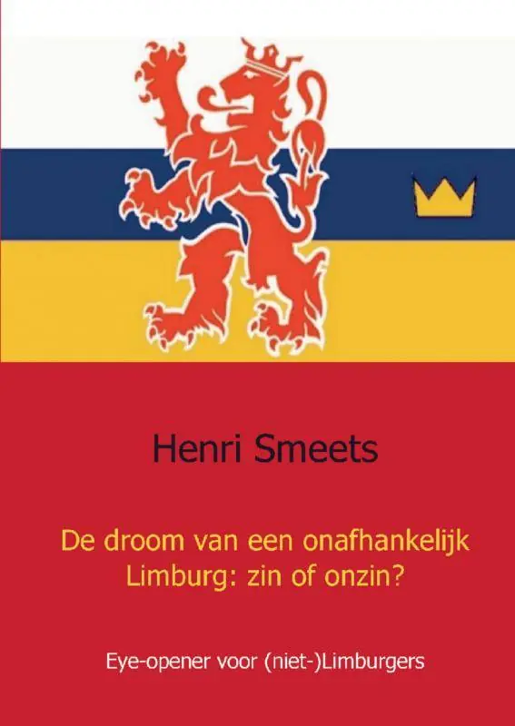 Laatste Kans De droom van een onafhankelijk Limburg: zin of onzin? / Druk 3