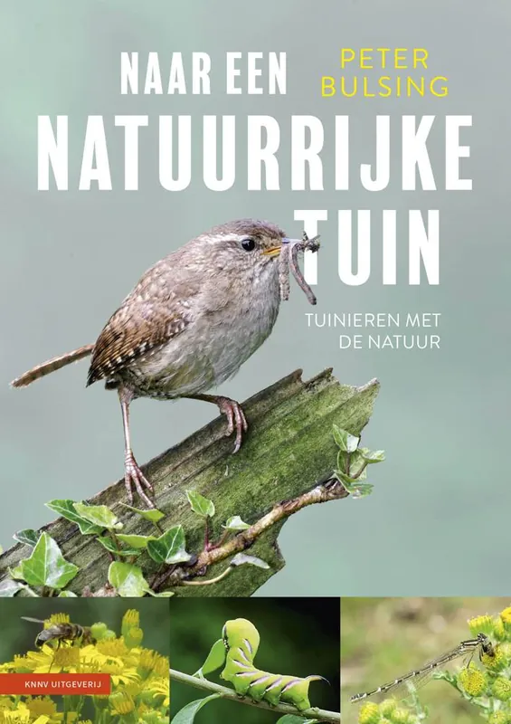 Hoge Kwaliteit Naar een natuurrijke tuin / Druk 1