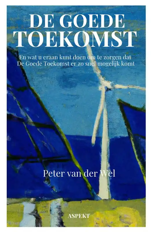 De goede toekomst / Druk 1 Nieuw