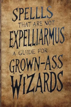 A Guide for Grown-Ass Wizards / 1st Edition Finale Uitverkoop
