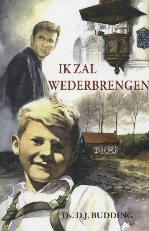 Ik zal wederbrengen / Druk 2 Hoge Kwaliteit