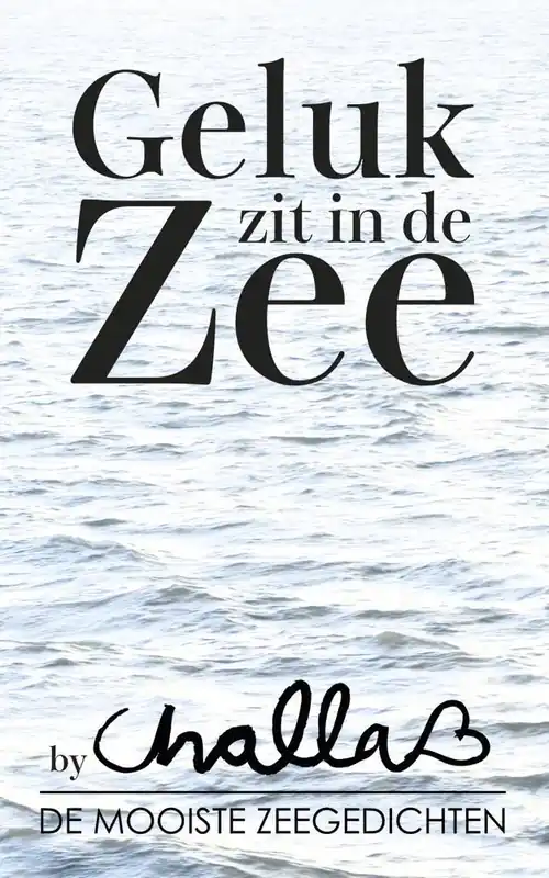 Nieuw Geluk zit in de zee / Druk 1