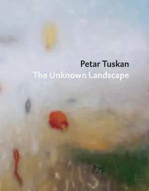 Shop Nu Petar Tuskan - The Unknown Landscape / 1st Edition