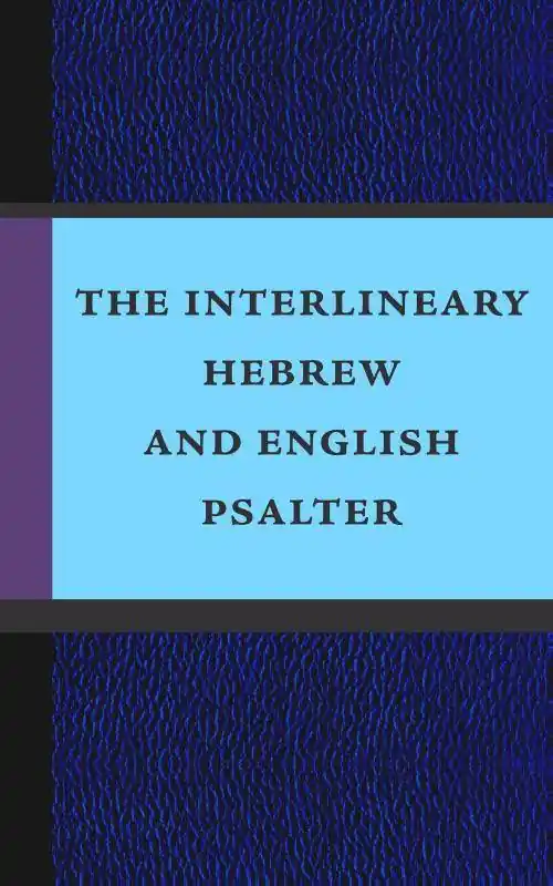 The Interlineary Hebrew and English Psalter / 1st Edition Gratis Verzending