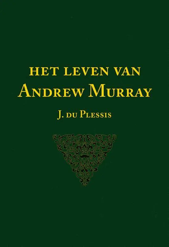 Het leven van Andrew Murray / Druk 1 Must-Have