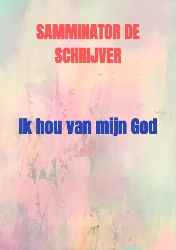Ik hou van mijn God / Druk 1 Favoriet