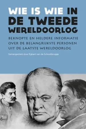 Wie is wie in de Tweede Wereldoorlog / Druk 1 Lage Kosten