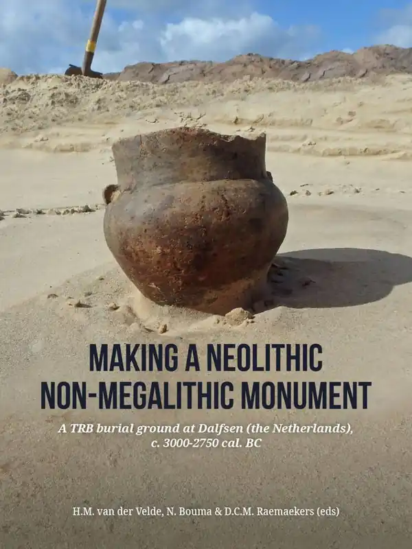 Bestel Nu Making a Neolithic non-megalithic monument / 1st Edition