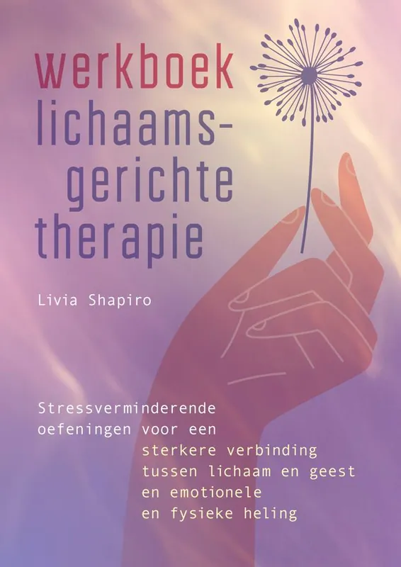 Werkboek lichaamsgerichte therapie / Druk 1 Uitverkoop