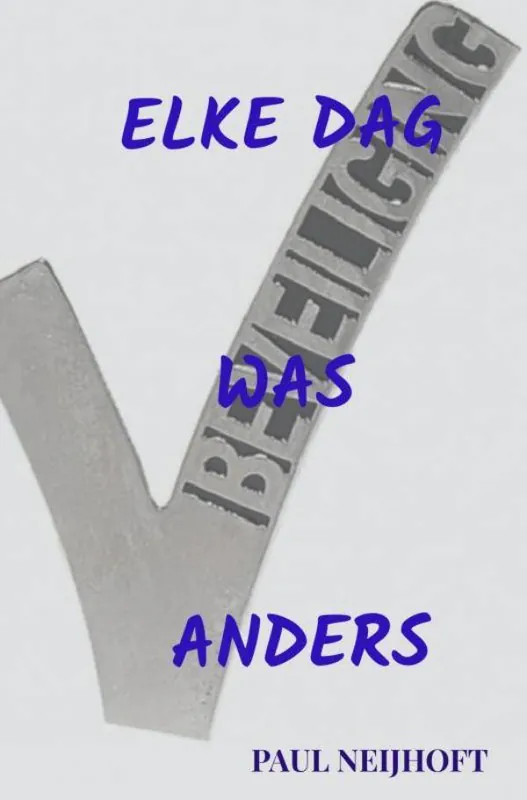 Elke dag was anders / Druk 1 Uitverkoop