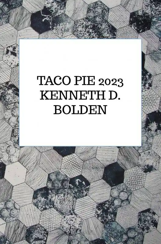 Taco Pie 2023 Kenneth D. Bolden / 1st Edition Alleen Vandaag