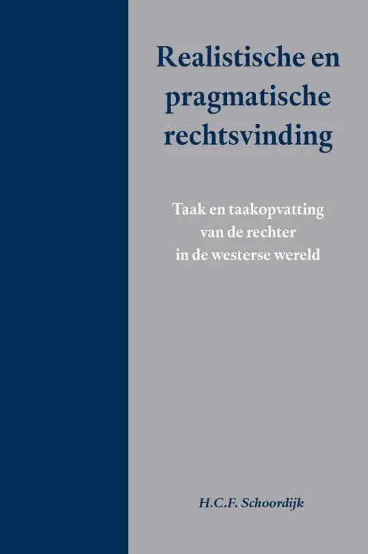 Realistische en pragmatische rechtsvinding / Druk 1 Direct Verzonden