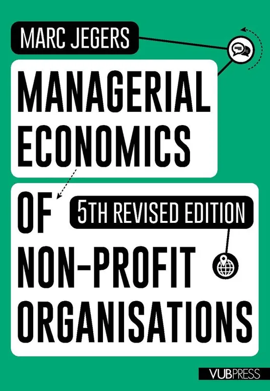 Managerial Economics of Non-profit Organisations (5th revised edition) / 5th Edition Rechtstreeks Van De Fabrikant