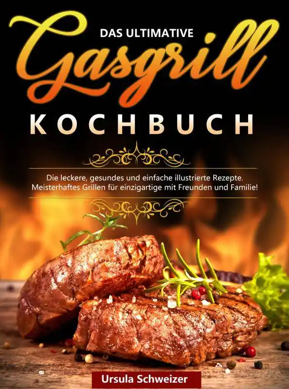 Koop Vandaag Das ultimative Gasgrill Kochbuch / 1 Edition
