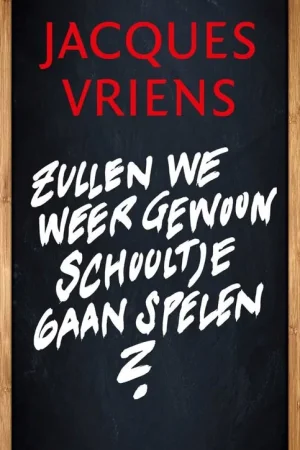 Zullen we weer gewoon schooltje gaan spelen? / Druk 4 Beperkte Voorraad
