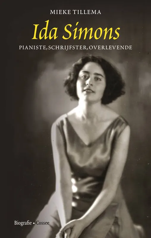 Koop Online Ida Simons. Pianiste, schrijfster, overlevende / Druk 1