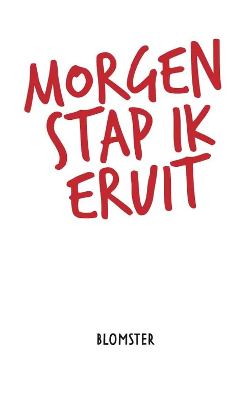 Voordeelprijs Morgen stap ik eruit / Druk 1