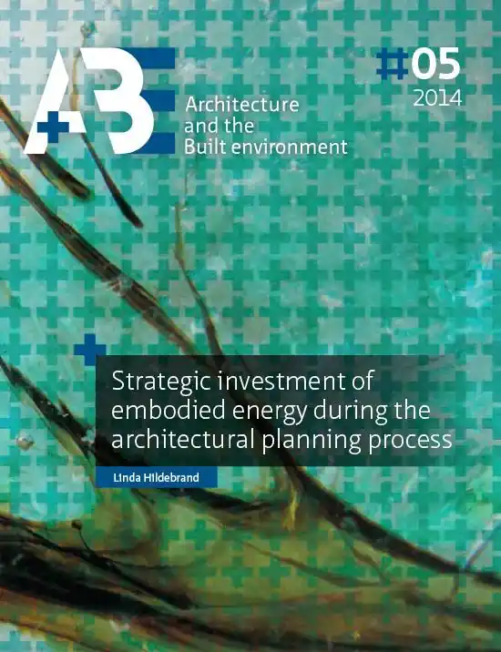 Strategic investment of embodied energy during the architectural planning process / 1st Edition Beperkt Aanbod