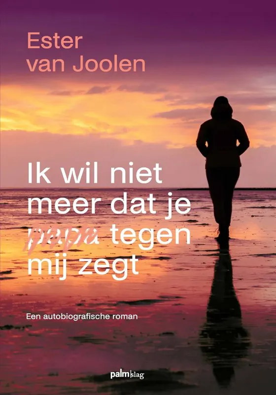 Ik wil niet meer dat je papa tegen mij zegt / Druk 1 Koop Vandaag