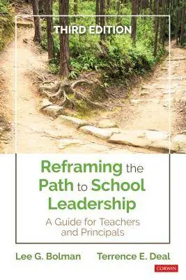 Nu Kopen Reframing the Path to School Leadership: A Guide for Teachers and Principals / 3rd Edition