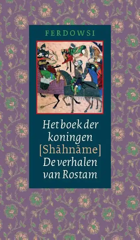 Beperkt Aanbod Het boek der koningen (Shahname) / Druk 2