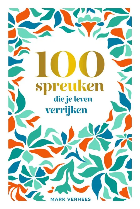 100 spreuken die je leven verrijken / Druk 1 Alleen Vandaag