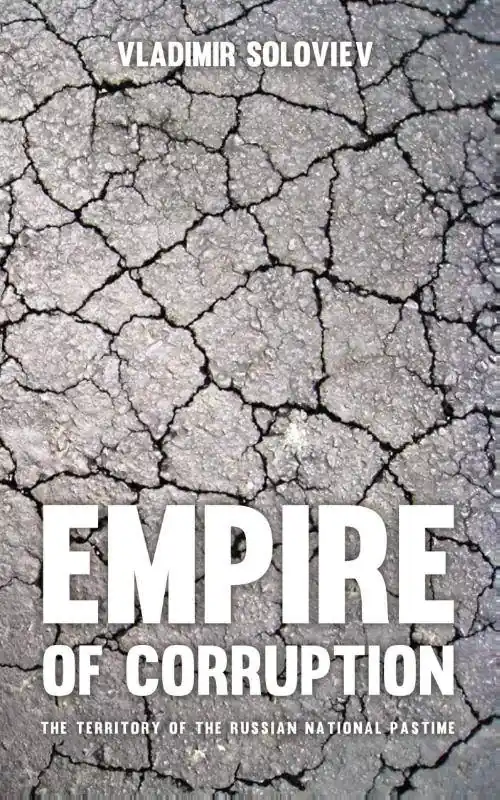 Empire of Corruption: The Russian National Pastime / 1st Edition Exclusieve Aanbieding