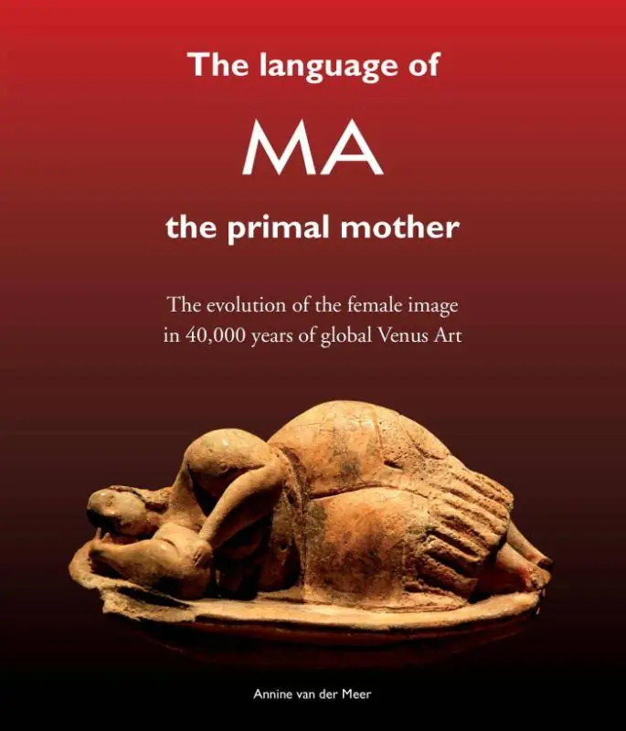 The Language of MA the primal mother Laatste Kans