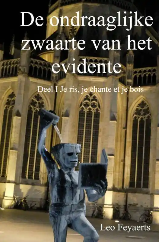Express Levering De ondraaglijke zwaarte van het evidente Je ris, je chante et je bois / Druk 3