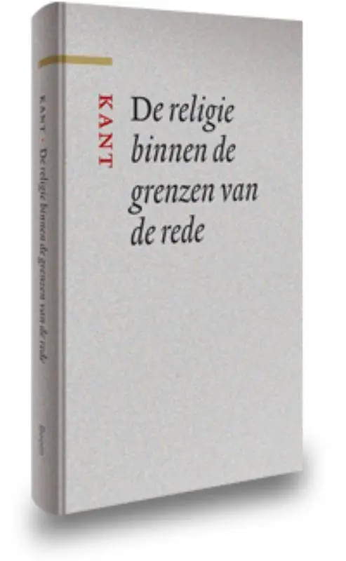 De religie binnen de grenzen van de rede / Druk 1 Koop Online