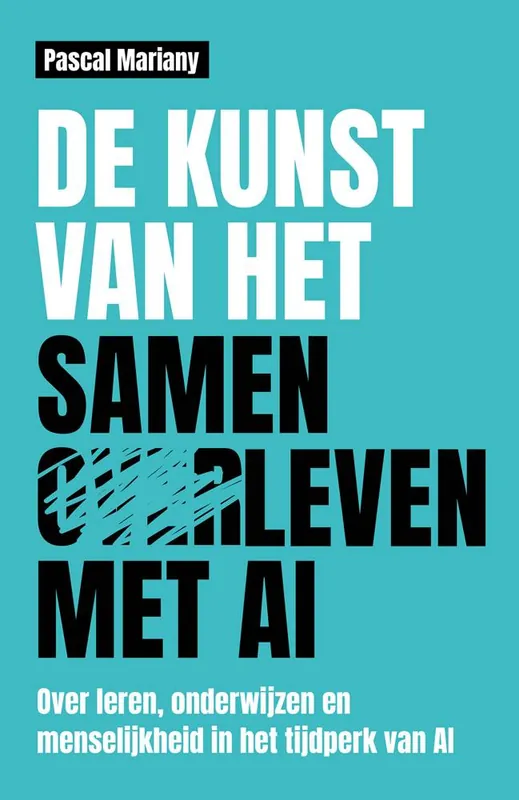 De kunst van het samenleven met AI / Druk 1 Bestseller