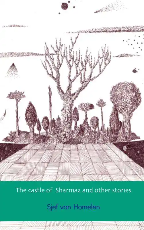 The castle of Sharmaz and other stories / 1st Edition Betrouwbaar