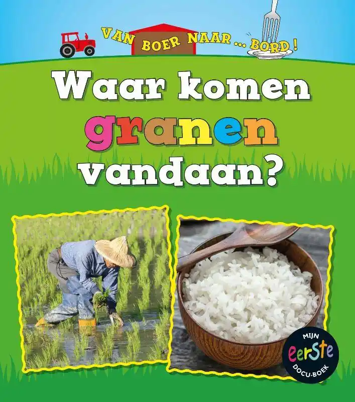 Voordeelprijs Waar komen granen vandaan? / Druk 1