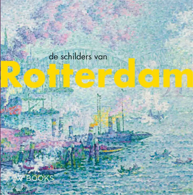 De schilders van Rotterdam / Druk 1 Koop Online