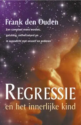 Must-Have Regressie en het innerlijke kind / Druk 1