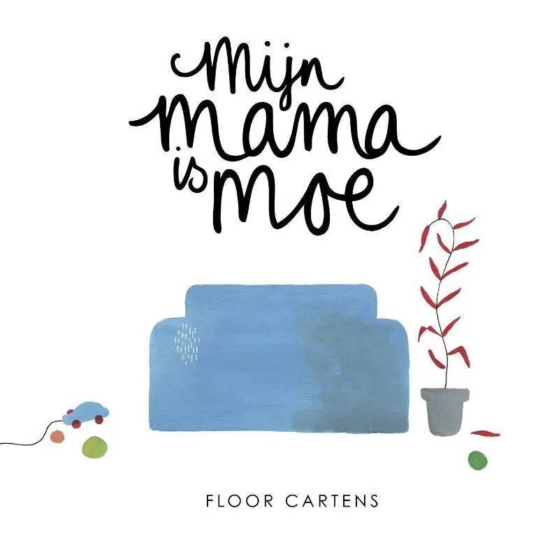 Mijn mama is moe / Druk 1 Op = Op