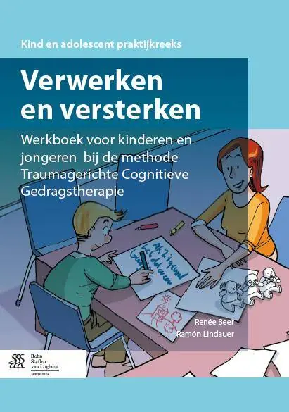 Verwerken en versterken Werkboek voor kinderen en jongeren bij de methode traumagerichte cognitieve gedragstherapie / Druk 1 Speciale Aanbieding