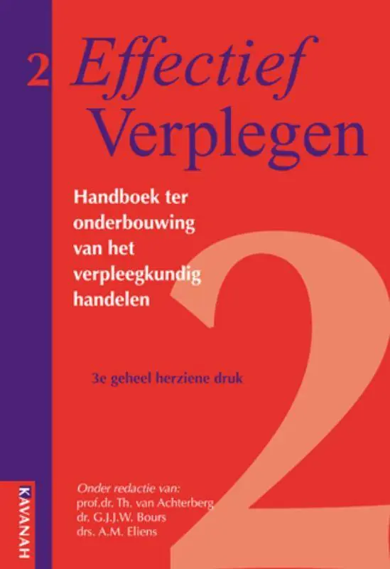 Effectief Verplegen 2 - Handboek ter onderbouwing van het verpleegkundig handelen / Druk 3 Laatste Versie