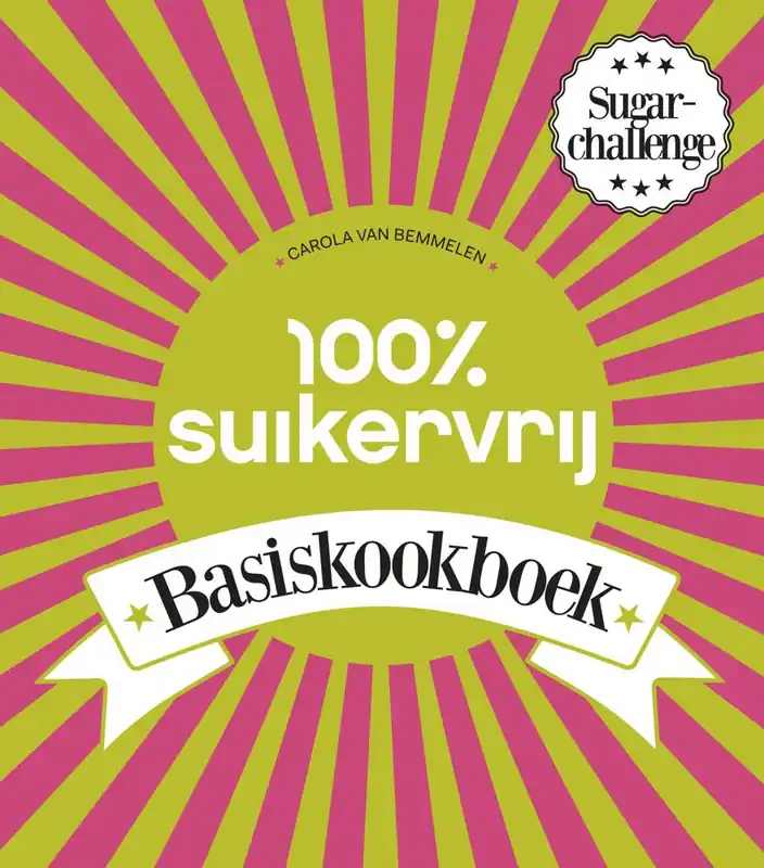 100% suikervrij basiskookboek / Druk 6 Direct Verzonden