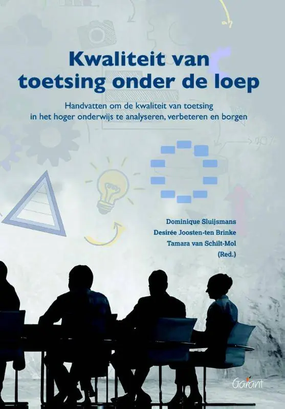 Hete Deal Kwaliteit van toetsing onder de loep. Handvatten om de kwaliteit van toetsing in het hoger onderwijs te analyseren, verbeteren en borgen / Druk 1